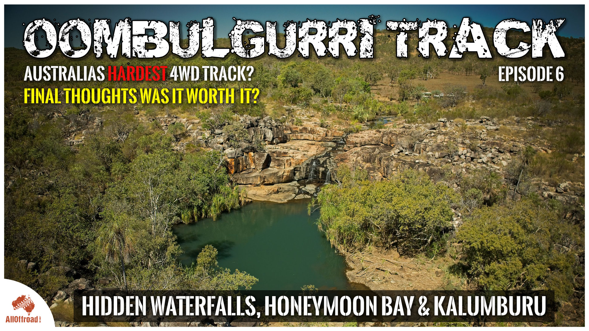 Oombi Track Episode 6 — Hidden Waterfalls and Kalumburu